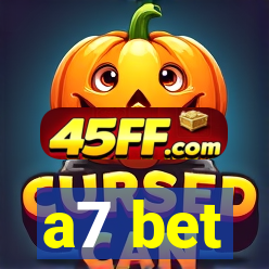 a7 bet